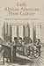 Early African American Print Culture (Material Texts)