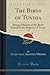 The Birds of Tunisia: Being...