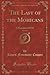 The Last of the Mohicans, Vol. 3 of 3: A Narrative of 1757 (Classic Reprint)