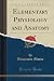 Elementary Physiology and A...