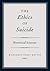 The Ethics of Suicide: Hist...