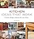 Kitchen Ideas that Work: Creative Design Solutions for Your Home (Taunton's Ideas That Work)