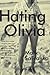 Hating Olivia by Mark SaFranko Hating Olivia by Mark SaFranko