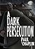 A Dark Persecution by Paul Chaplin
