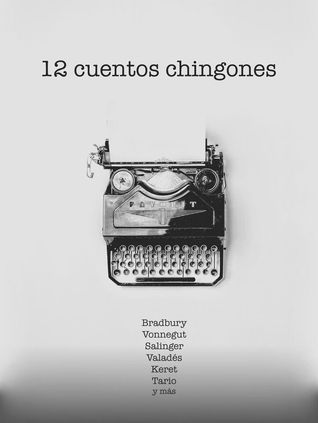 12 cuentos chingones