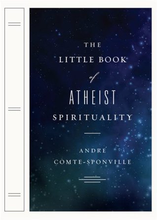 The Little Book of Atheist Spirituality (Hardcover)