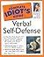 The Complete Idiot’s Guide to Verbal Self Defense