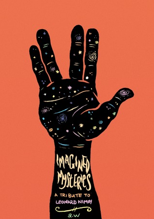 Imagined Mysteries: A Tribute to Leonard Nimoy