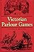 Victorian Parlour Games