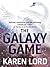 The Galaxy Game by Karen Lord The Galaxy Game by Karen Lord
