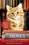 Dewey: The Small-Town Library Cat Who Touched the World Dewey: The Small-Town Library Cat Who Touched the World