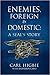 Enemies, Foreign and Domestic by Carl Higbie