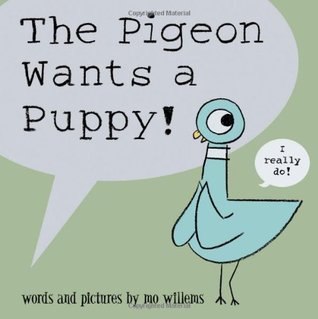 The Pigeon Wants a Puppy! (Hardcover)