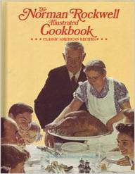 The Norman Rockwell Illustrated Cookbook: Classic American Recipes (Hardcover)