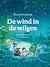 De wind in de wilgen by Kenneth Grahame De wind in de wilgen by Kenneth Grahame