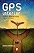 GPS interior: Liderezgo e innovación personal en la vida y el trabajo (Spanish Edition)