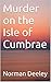 Murder on the Isle of Cumbr...