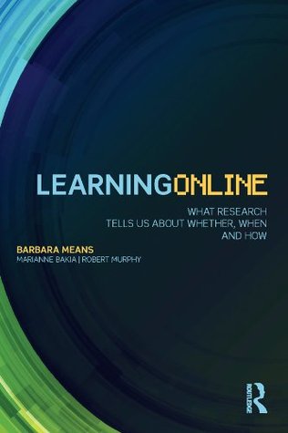 Learning Online: What Research Tells Us About Whether, When and How (Kindle Edition)