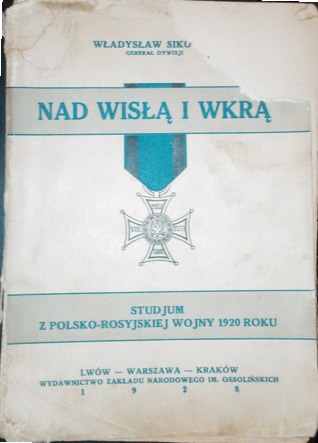 Nad Wisłą i Wkrą. Studjum z wojny polsko-rosyjskiej 1920 roku. (Paperback)