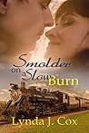 Smolder on a Slow Burn by Lynda J. Cox