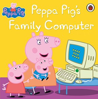 Peppa Pig's Family Computer (Kindle Edition)