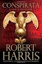 Conspirata by Robert   Harris