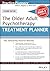 The Older Adult Psychotherapy Treatment Planner, with DSM-5 U... by Deborah W. Frazer