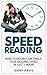 Speed Reading: How to Double(or triple) Your Reading Speed in just One Hour!