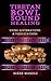 Tibetan Bowl Sound Healing: Using Affirmations and Visualizations