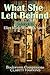 What She Left Behind by Ellen Marie Wiseman by Clarity Hawkins
