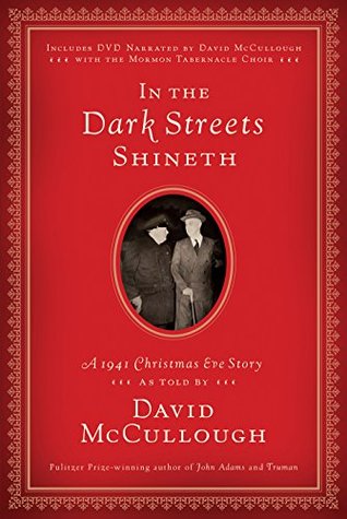 In the Dark Streets Shineth: A 1941 Christmas Eve Story (Hardcover)