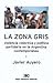 La zona gris. Violencia colectiva y política partidaria en la Argentina contemporánea