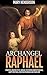 Archangel Raphael: Powerful...