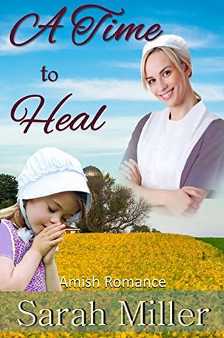 A Time to Heal (Amish Brides of Faith's Creek #1)