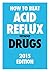 The Acid Reflux Book : Discover the causes and treatments for acid reflux.