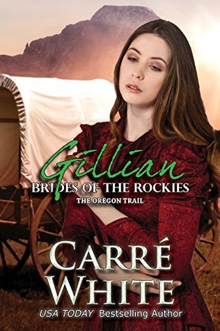 Gillian: The Oregon Trail (Brides of the Rockies, #4)