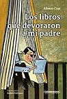 Los libros que devoraron a mi padre by Afonso Cruz