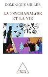 Psychanalyse et la Vie (La) (Sciences Humaines) (French Edition)