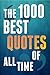 The 1000 Best Quotes of All Time by Paul Brown