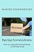 Bye bye homesickness: How to cope with homesickness - a self-help book