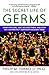 The Secret Life of Germs: W...