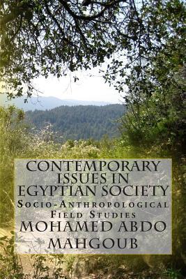 Contemporary Issues in Egyptian Society: Socio-Anthropological Field Studies (Arabic Edition)