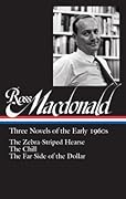 Three Novels of the Early 1960s: The Zebra-Striped Hearse / The Chill / The Far Side of the Dollar
