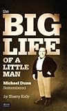 The Big Life of a Little Man
