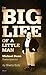 The Big Life of a Little Man by Sherry Kelly