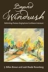 Beyond Windrush: Rethinking Postwar Anglophone Caribbean Literature