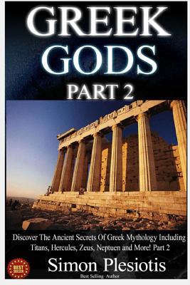 Greek Gods: Discover the Ancient Secrets of Greek Mythology! Part 2, Personifications of Chaos and Time (Greek Gods Part 1)