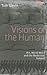 Visions of the Human: Art, World War I and the Modernist Subject (International Library of Modern and Contemporary Art)
