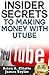 Insider Secrets to Making M...