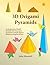 3D Origami Pyramids (Origami Polyhedra)